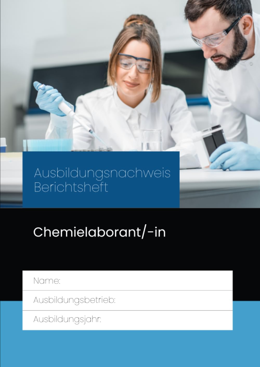 Ausbildungsnachweis / Berichtsheft Chemielaborant/-in Chemielaborantin